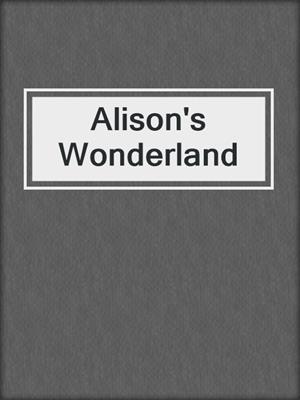 cover image of Alison's Wonderland