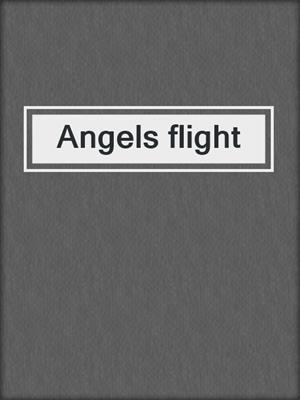 Angels flight