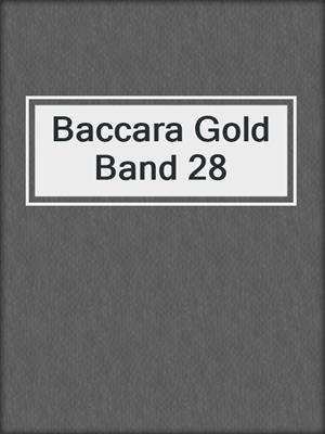 cover image of Baccara Gold Band 28