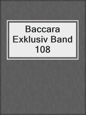 Baccara Exklusiv Band 108