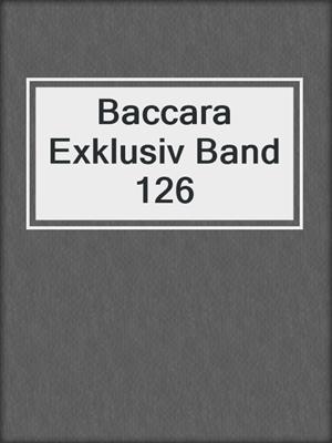 Baccara Exklusiv Band 126