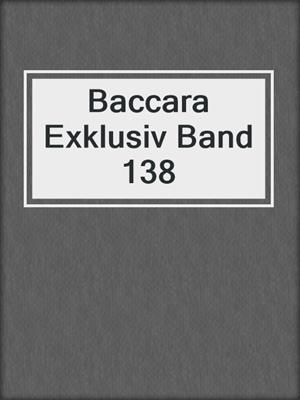 Baccara Exklusiv Band 138