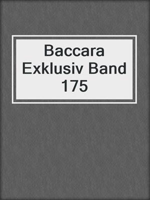 cover image of Baccara Exklusiv Band 175