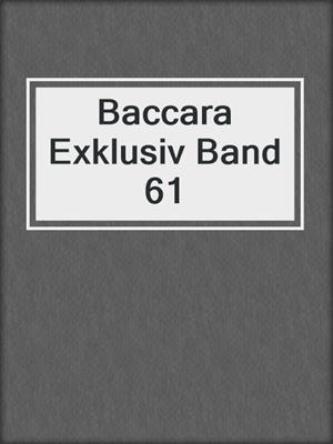 Baccara Exklusiv Band 61