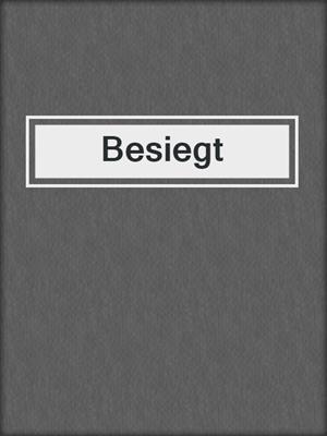 cover image of Besiegt