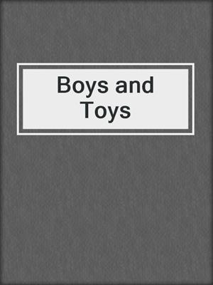 cover image of Boys and Toys