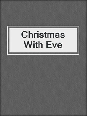 cover image of Christmas With Eve