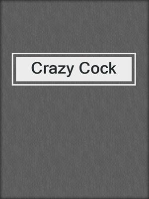 cover image of Crazy Cock