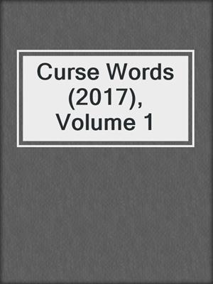 cover image of Curse Words (2017), Volume 1