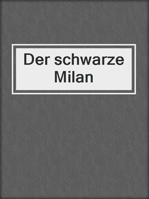 cover image of Der schwarze Milan