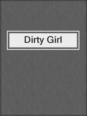 cover image of Dirty Girl