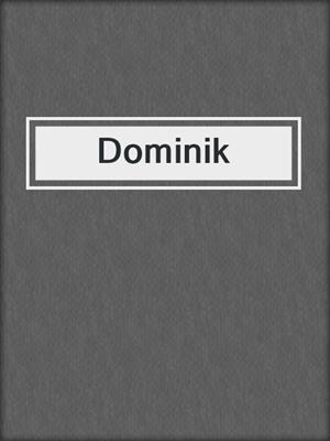 cover image of Dominik