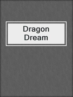 cover image of Dragon Dream