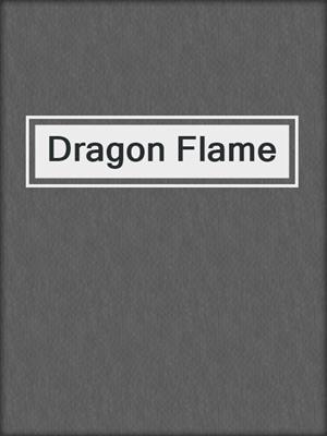 cover image of Dragon Flame