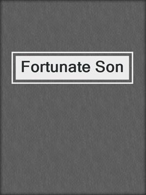 cover image of Fortunate Son