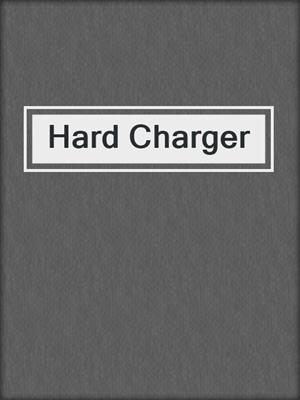 Hard Charger
