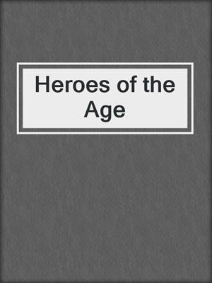 Heroes of the Age