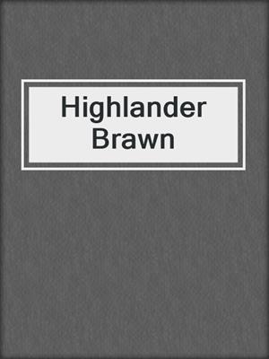 cover image of Highlander Brawn