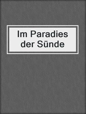 cover image of Im Paradies der Sünde