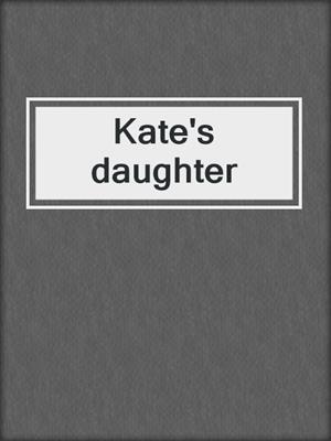Kate's daughter