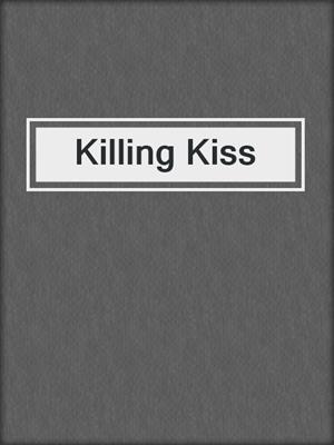 cover image of Killing Kiss