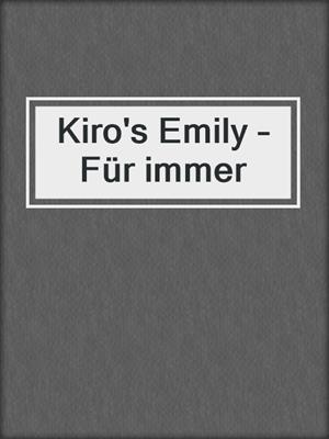 cover image of Kiro's Emily – Für immer