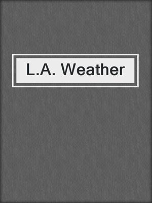 cover image of L.A. Weather