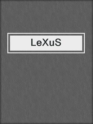 cover image of LeXuS