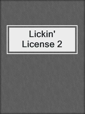 cover image of Lickin' License 2