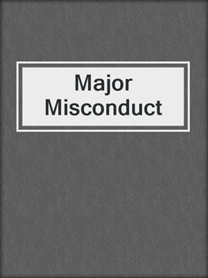cover image of Major Misconduct