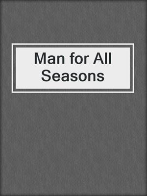 Man for All Seasons