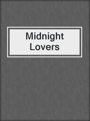 cover image of Midnight Lovers