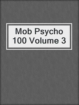 cover image of Mob Psycho 100 Volume 3