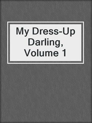 cover image of My Dress-Up Darling, Volume 1