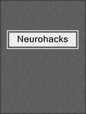 Neurohacks
