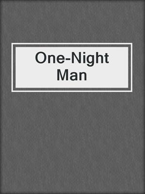 cover image of One-Night Man