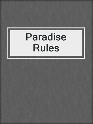 Paradise Rules