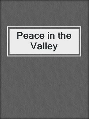 cover image of Peace in the Valley
