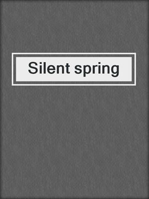 Silent spring