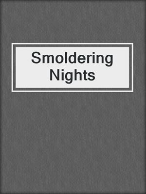 cover image of Smoldering Nights