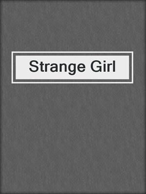 cover image of Strange Girl
