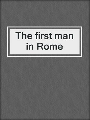 The first man in Rome