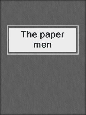 The paper men