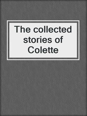 The collected stories of Colette