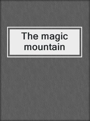 The magic mountain
