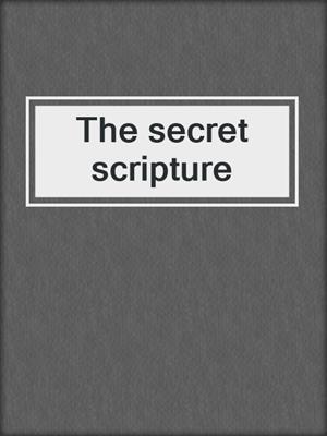 The secret scripture