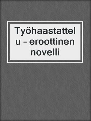 cover image of Työhaastattelu – eroottinen novelli