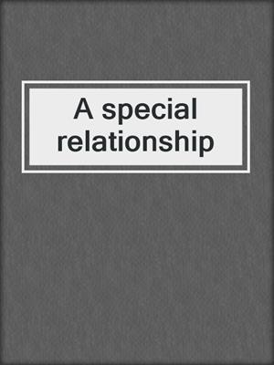 A special relationship