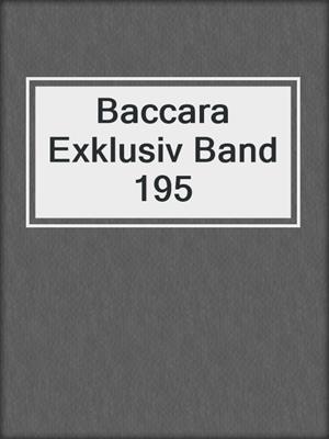 Baccara Exklusiv Band 195