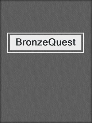 cover image of BronzeQuest